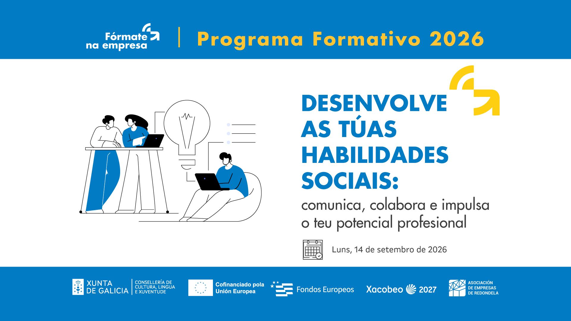 DESENVOLVE AS TÚAS HABILIDADES SOCIAIS: comunica, colabora e impulsa o teu potencial profesional