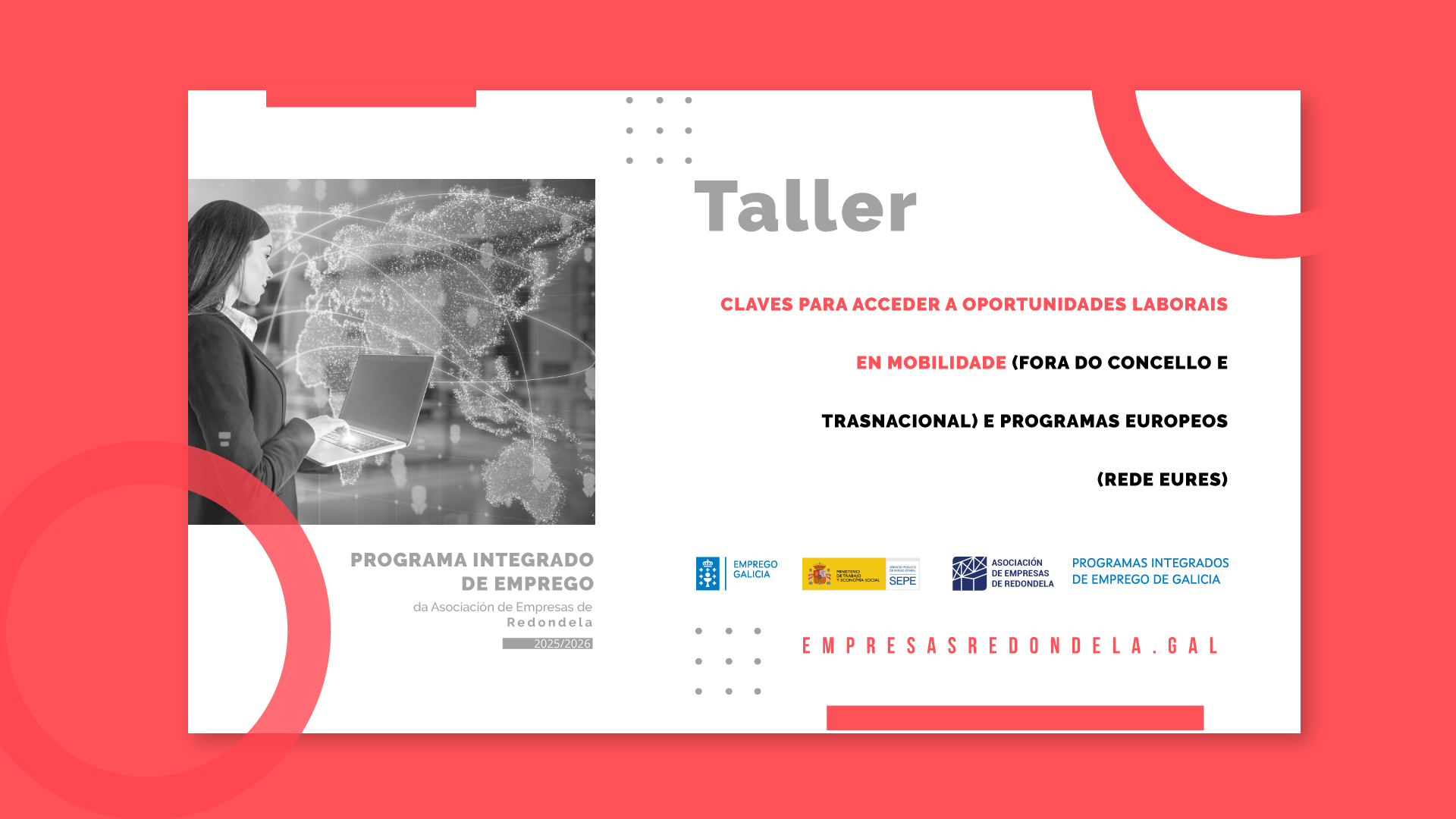 CLAVES PARA ACCEDER A OPORTUNIDADES LABORAIS EN MOBILIDADE (FORA DO CONCELLO E TRASNACIONAL) E PROGRAMAS EUROPEOS (REDE EURES)